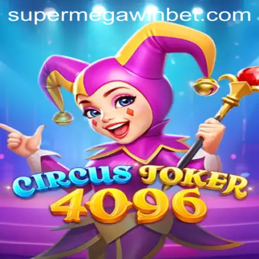 Discover the Thrills of CircusJoker4096 and Unlock the SUPERMEGAWIN